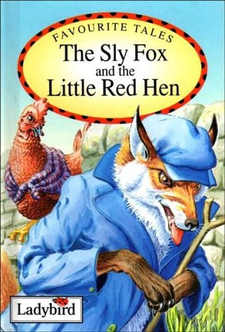 The Sly Fox and The Little Red Hen