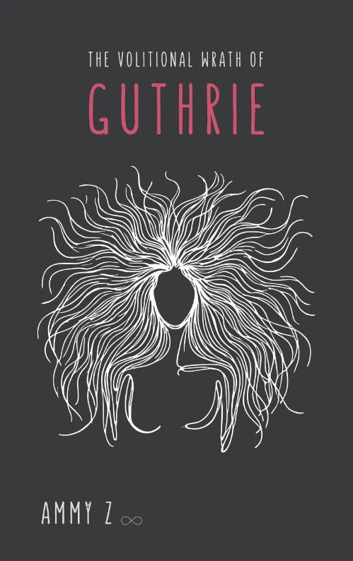 The Volitional Wrath of GUTHRIE