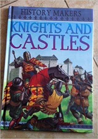 History Makers Knights And Castles