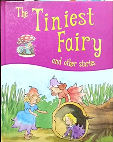 The Tiniest Fairy and other stories