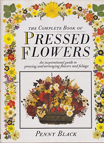 The Complete Book of Pressed Flowers