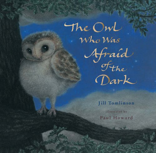 The Owl Who Was Afraid of the Dark