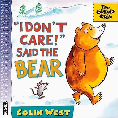 I Don't Care Said the Bear