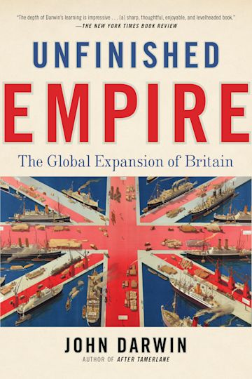 Unfinished Empire: The Global Expansion of Britain