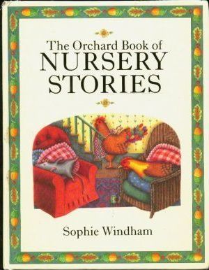 The Orchard Book of Nursery Stories