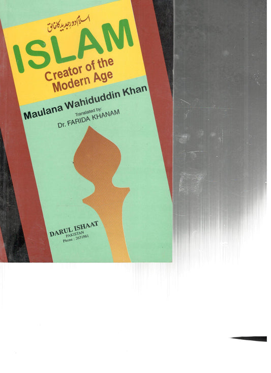 Islam Creator Of The Modern Age