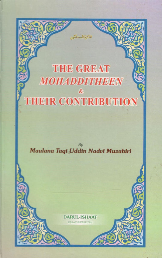 The Great Muhadditheen And Their Contribution