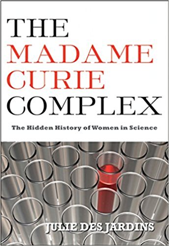 The Madame Curie Complex