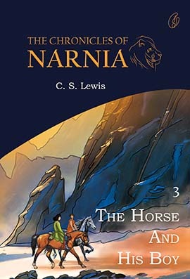 The Horse And His Boy: The Chronicles Of Narnia (Book 3)