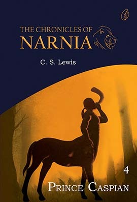 Prince Caspian: The Chronicles Of Narnia (Book 4)